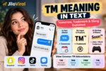 TM meaning in text infographic explaining tomorrow, trademark, gaming slang, and related abbreviations on Snapchat, Instagram, and TikTok.